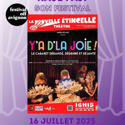 RAJE FAIT SON FESTIVAL JOUR #16 Olivier Desbordes pour Y’A D’LA JOIE ! CABARET DEJANTE